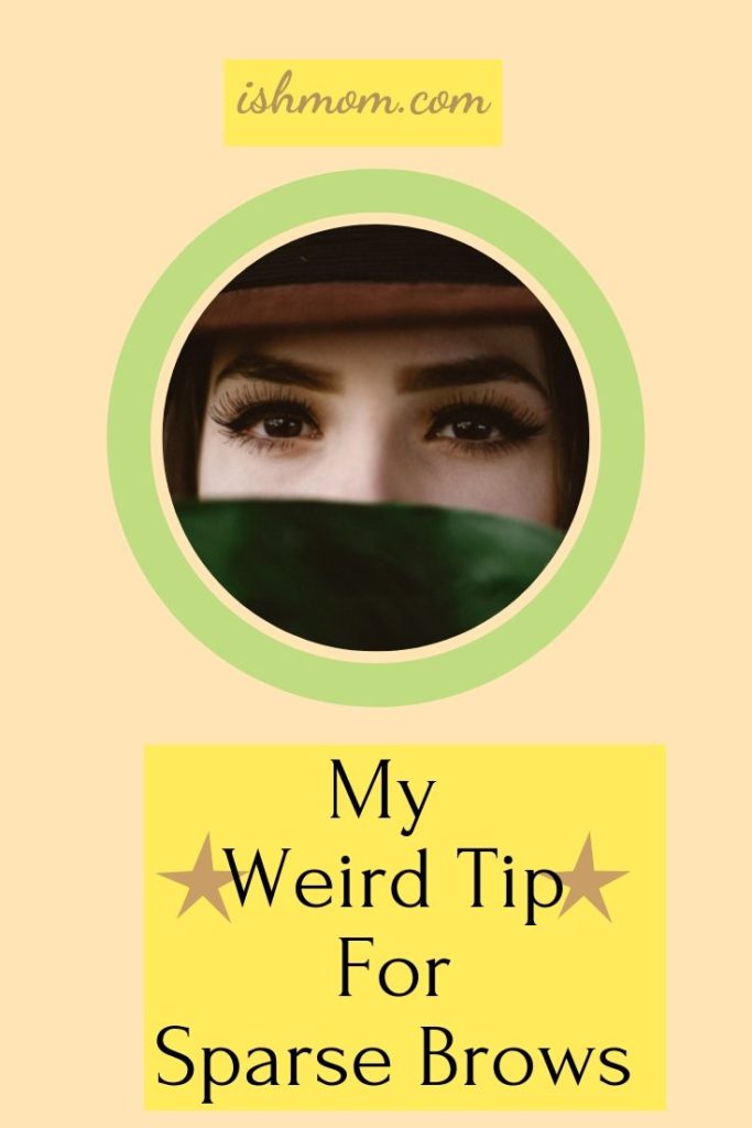 my weird tip for sparse brows pinterest graphic