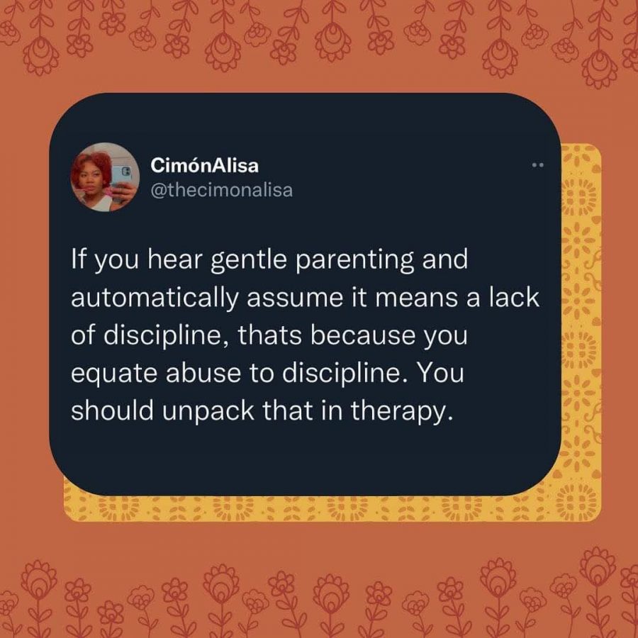Gentle Parenting Meme: If you hear gentle parenting and automatically assume it means a lack of discipline, thats because you equate abuse to discipline. You should unpack that in therapy.