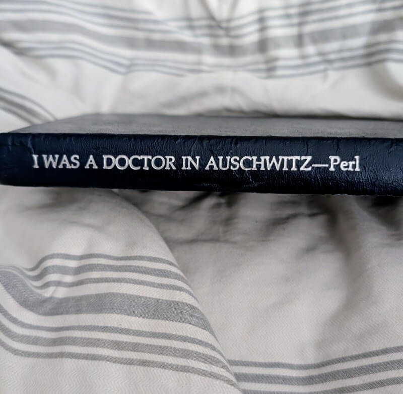 perl i was a doctor in auschwitz