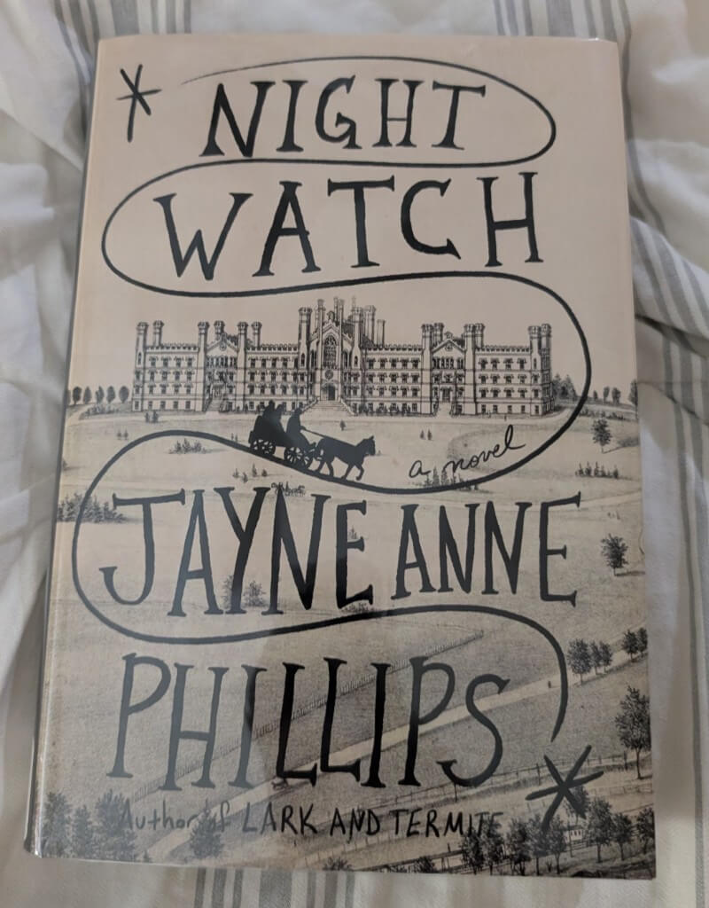 March 2026 Bite Size Book Reviews 11 pulitzer prize winning book night watch by jayne anne phillips
